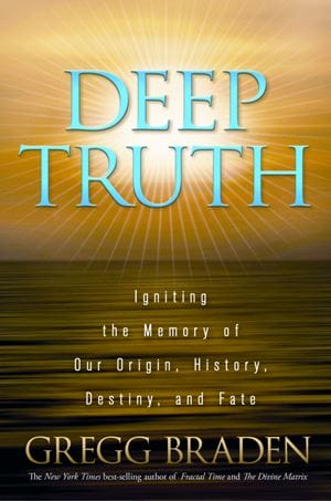 Deep-Truth_Gregg-Braden_OM-Times