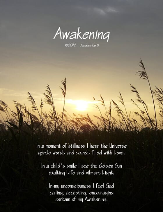awakening, moment, stillness, Universe, life, light, God, acceptance, encouragement, Annalisa Corti
