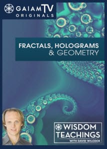 Fractals-Holograms-Geometry_GaiamTV_OMTimes