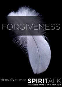 Forgiveness_GaiamTV_OMTimes