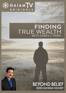 Finding-True-Wealth_GaiamTV_OMTimes