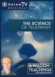 Science-Of-Telepathy_GaiamTV_OMTimes