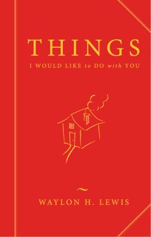 Things-I-Would-Like-to-Do-with-You_Waylon-Lewis