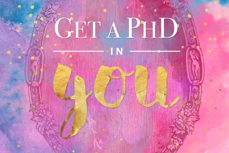 Get-A-PhD-In-You_Julie-Reisler