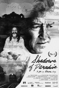 Shadows of Paradise – This film documents the Transcendental Meditation Movement with intimate access to two of TM 's leaders – iconic filmmaker David Lynch and dedicated disciple Bobby Roth. The film documents the movement's metamorphosis following the death of founder Maharishi Mahesh Yogi. Having grown up within TM, Director Sebastian Lange approaches his subject through an introspective lens, seeking to reconcile the present-day incarnation with the teachings and practices that have shaped his worldview.