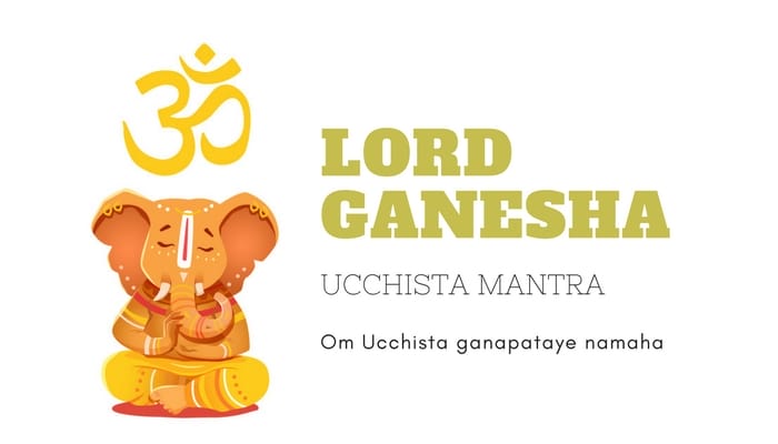 Om Ucchista ganapataye namaha