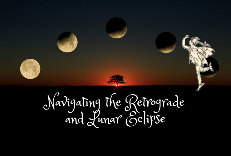 Navigating the Retrograde and Lunar Eclipse