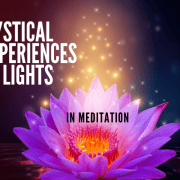 Mystical Experiences of Lights in Meditation