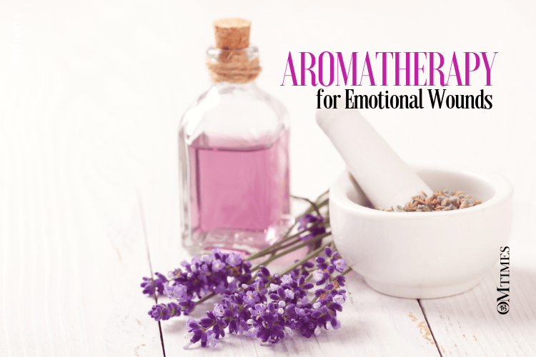 Emotional Wounds Aromatherapy Aroma OMTimes