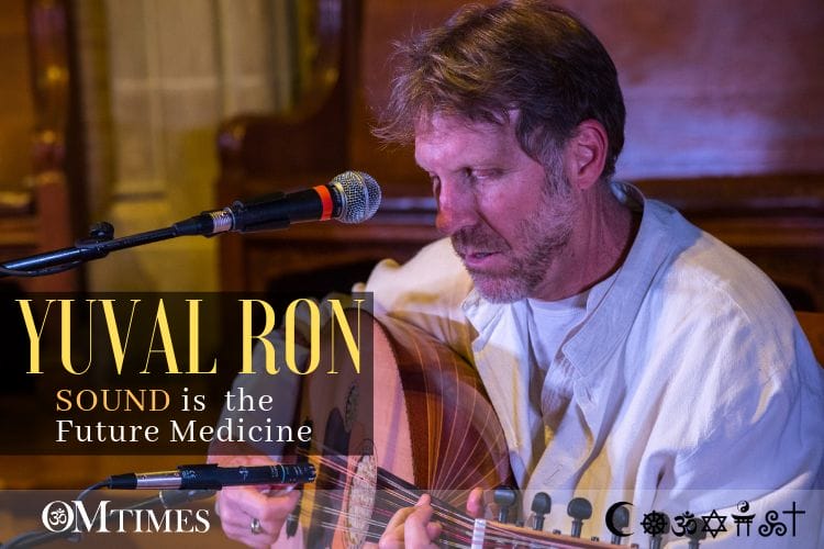 Yuval Ron Sound is the Future Medicine OMTimes