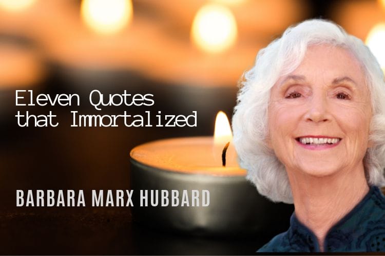 BARBARA MARX HUBBARD (quotes)