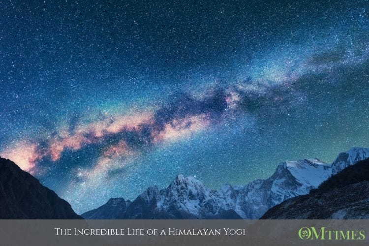 The Incredible Life of a Himalayan Yogi OMTimes