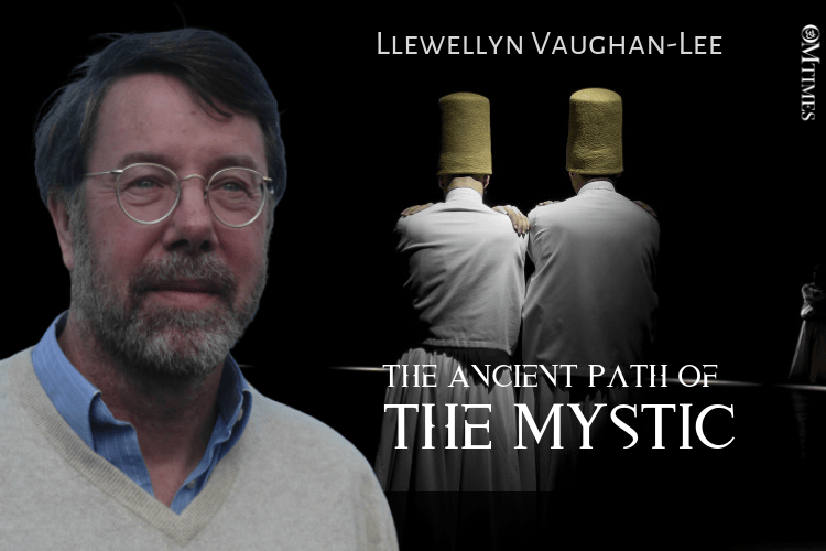 Llewellyn Vaughan-Lee: The Ancient Path of The Mystic - OMTimes