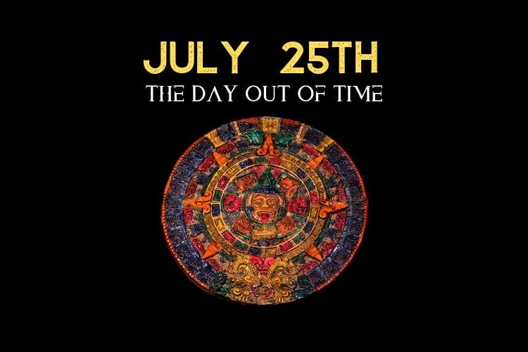 July 25 Day Outside Time OMTimes