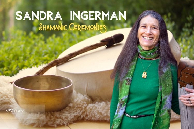 Sandra Ingerman Shamanic Ceremony OMTimes