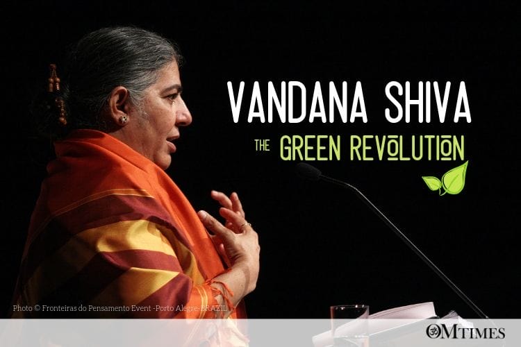 Vandana Shiva Patrick Pittman Green Revolution OMTimes