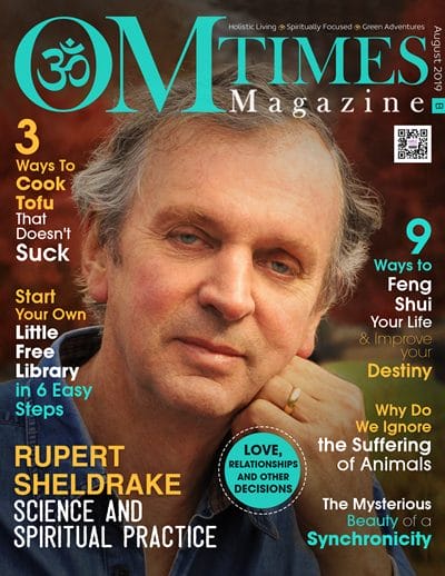 OMTimes Magazine August B 2019 Edition Rupert Sheldrake
