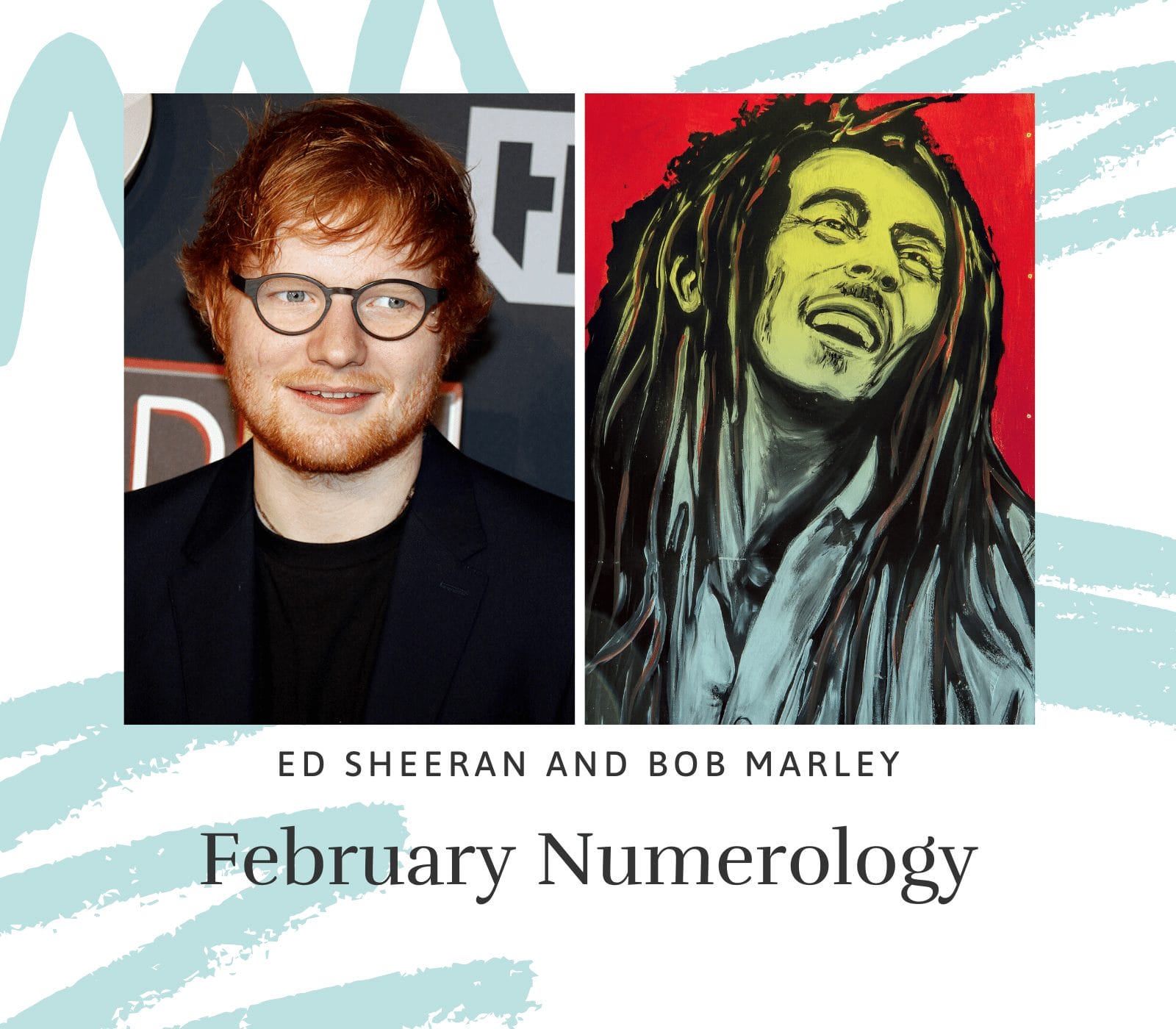 Numerology February 2020 Bob Marley Ed Sheeran