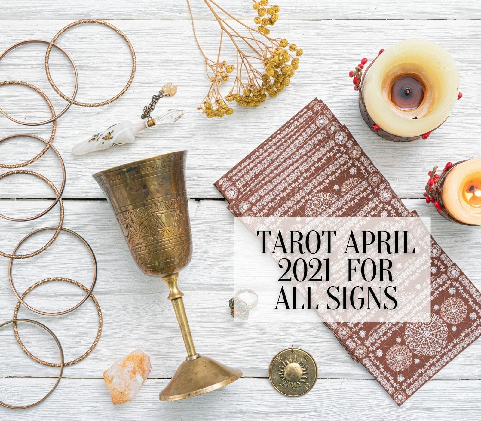 Tarot April 2021 for All Signs