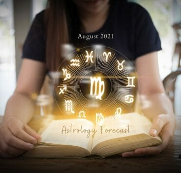 Astrology Forecast August 2021