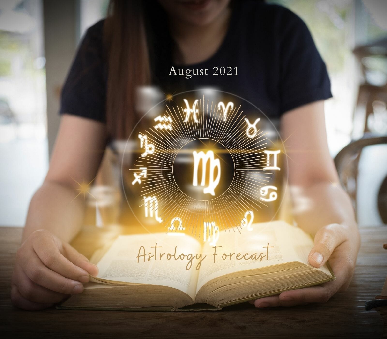 Astrology Forecast August 2021