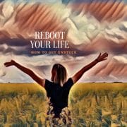 unstuck -Reboot your life