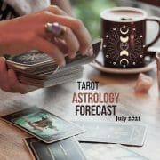 Tarot Astrology Forecast July 2021