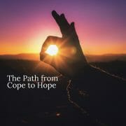 The Path from Cope to Hope