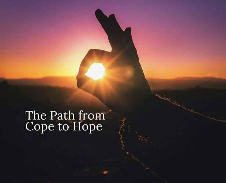 The Path from Cope to Hope