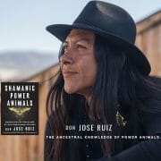 on Jose Ruiz-The Ancestral Knowledge of Power Animals.