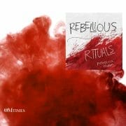 Rebellious Rituals