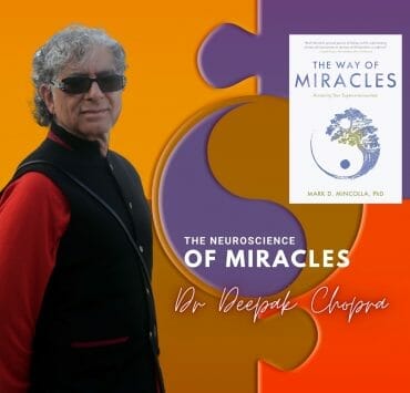 Dr. Deepak Chopra The Way of Miracles