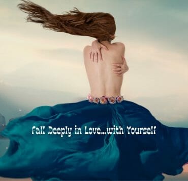 Fall Deeply in Love…with Yourself