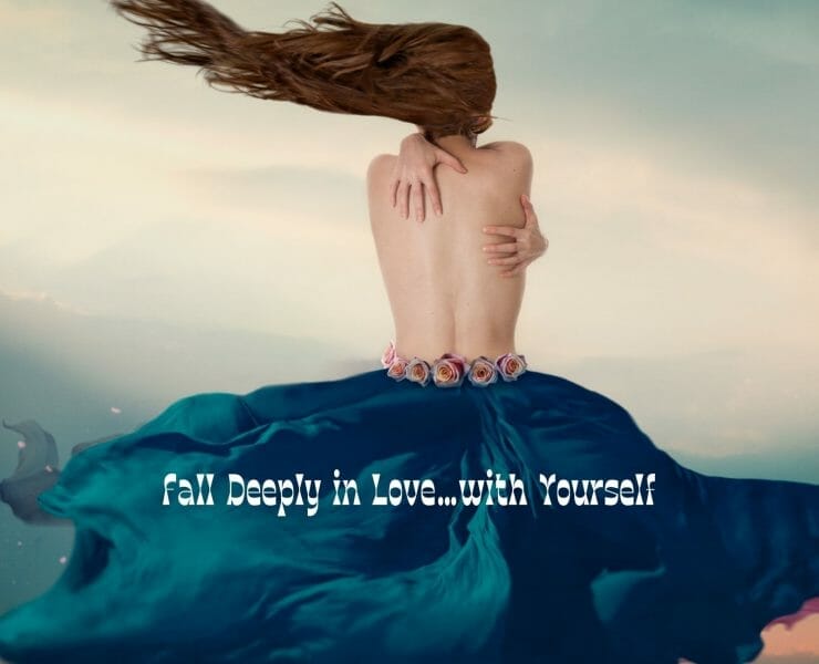 Fall Deeply in Love…with Yourself