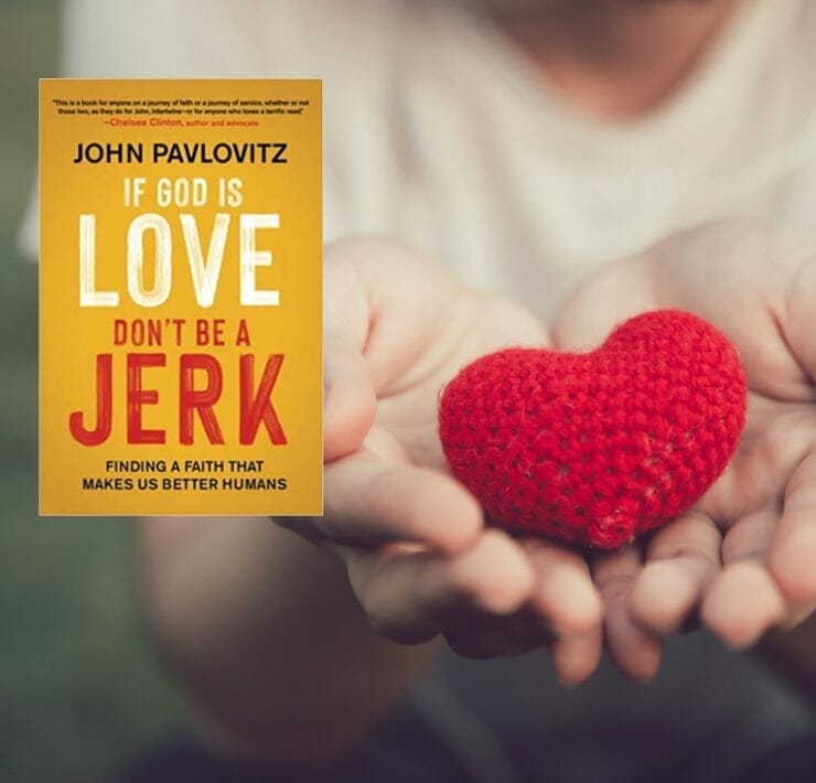 If God Is Love, Don’t Be a Jerk