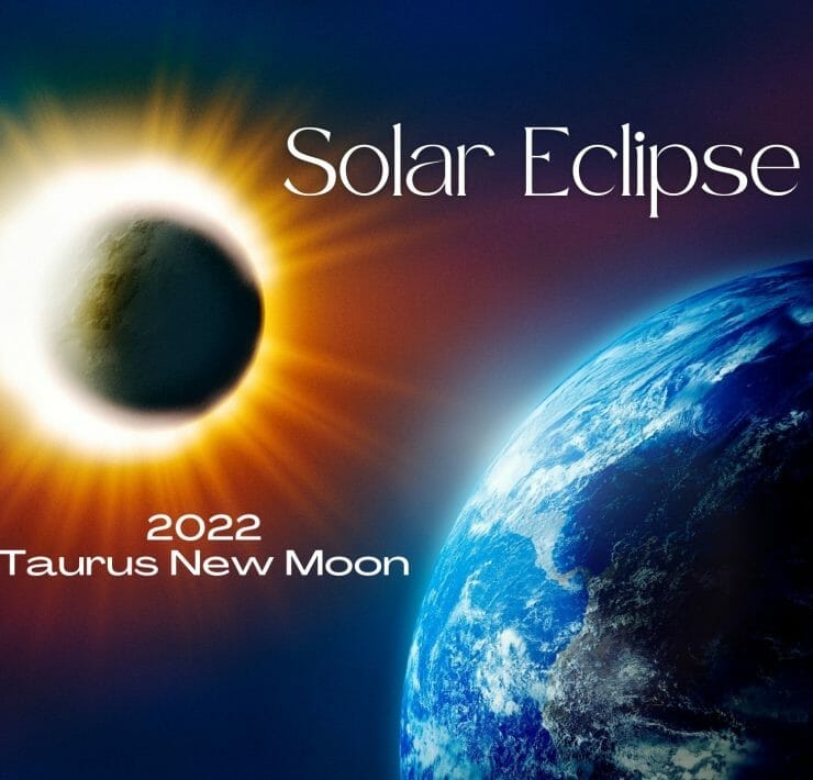 2022 Taurus New Moon Solar Eclipse