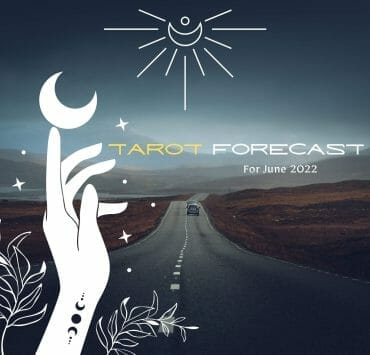Tarot Astrology Forecast June 2022