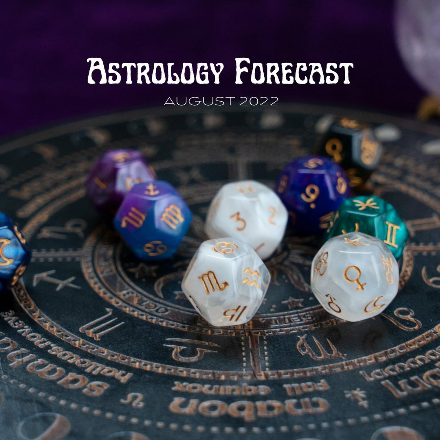 Astrology Forecast August 2022
