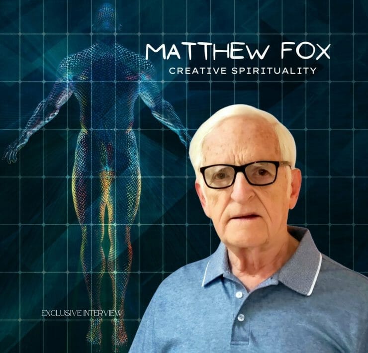 Matthew Fox Creative Spirituality OMTimes Interview