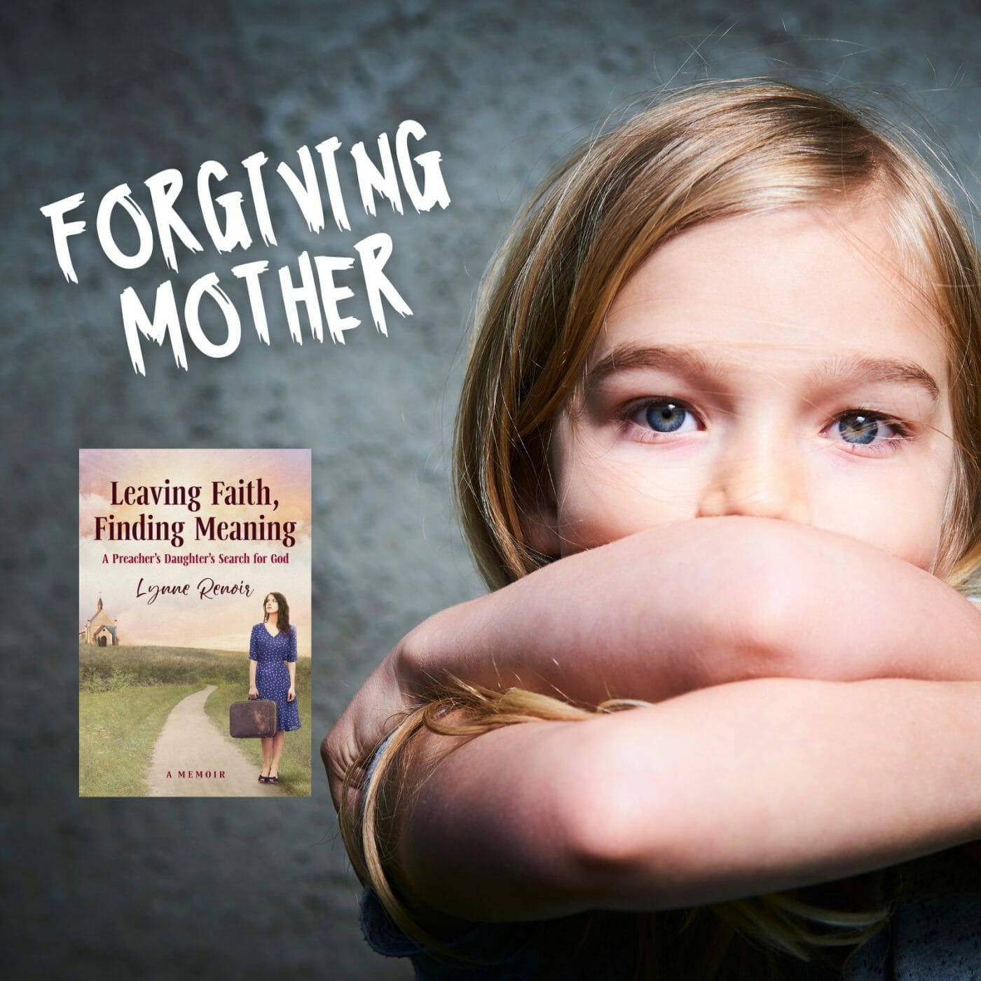 Lynne Renoir-Forgiving Mother