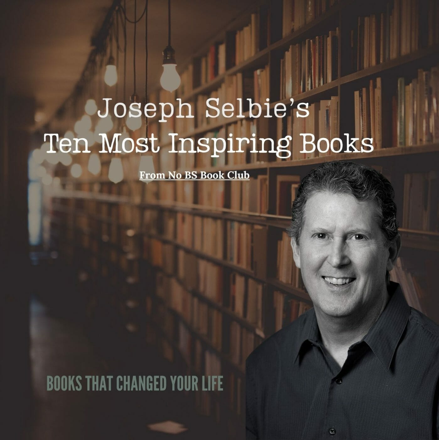 Joseph Selbie Ten Most Inspiring Books