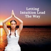 Letting Intuition Lead The Way
