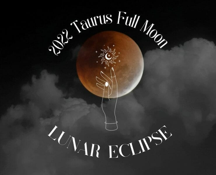 2022 Taurus Full Moon Lunar Eclipse