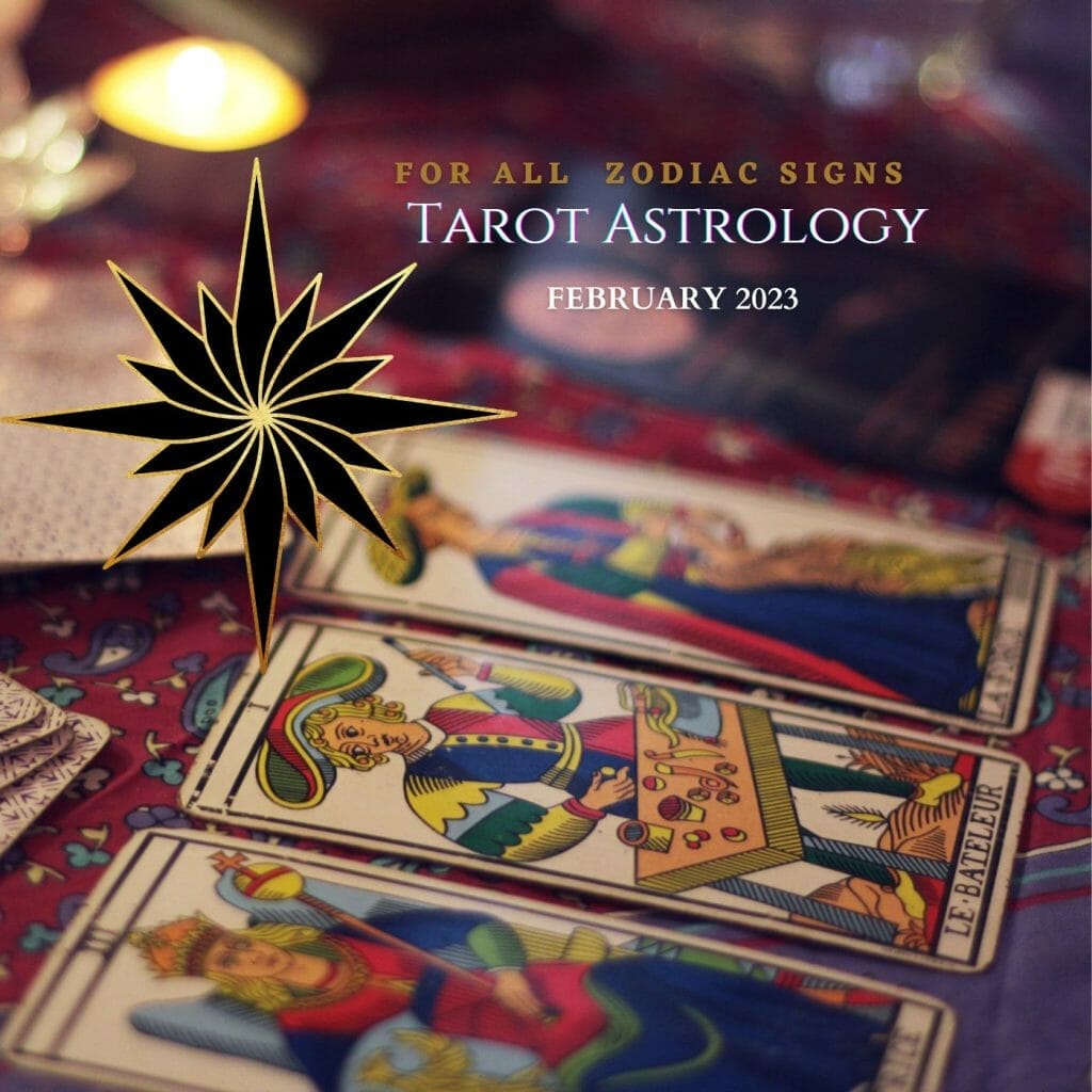 The Tarot Astrology Forecast February 2023