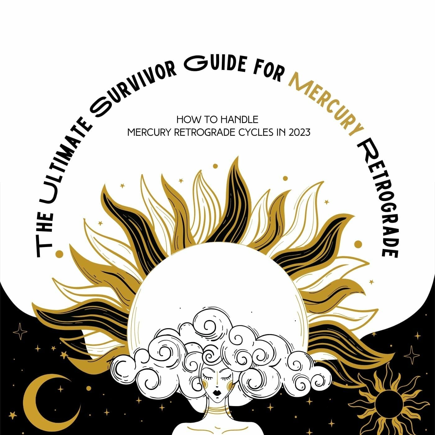 How to Handle Mercury Retrograde cycles in 2023