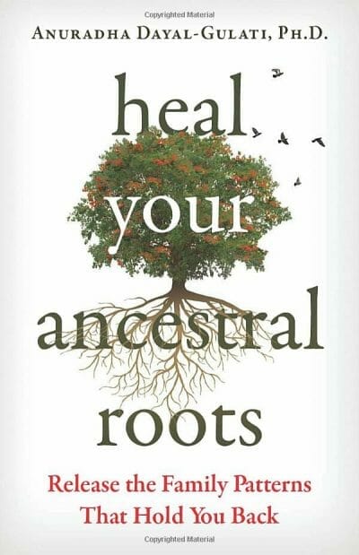 Heal Your Ancestral Roots