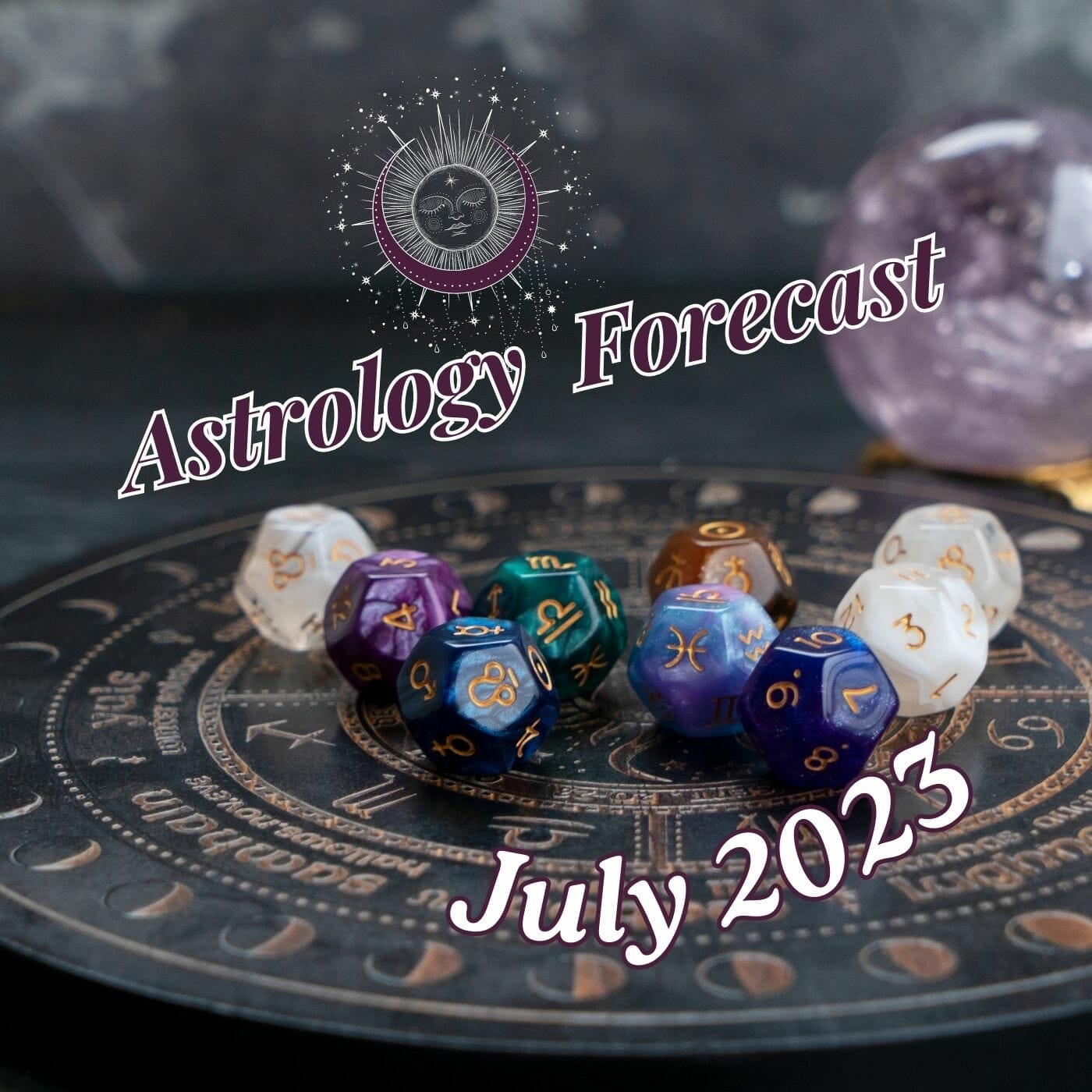 Astrology Forecast July 2023